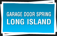 Garage Door Spring Long Island 